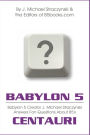 Babylon 5 Asked & Answered: Centauri Excerpt - B5 Creator J. Michael Straczynski Answers 5,296 Questions About Babylon 5