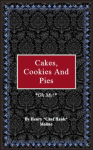 Title: Cakes, Cookies, and Pies, Author: Henry Moline