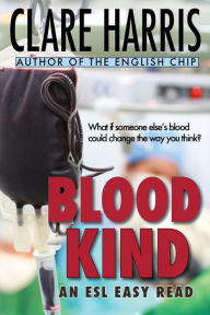 Title: Blood Kind: An ESL Easy Read, Author: Clare Harris