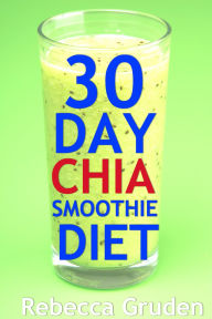 Title: 30 Day Chia Smoothie Diet, Author: Mario Zanders