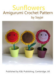 Title: Sunflowers Amigurumi Crochet Pattern, Author: Sayjai