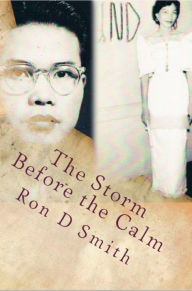 Title: The Storm Before the Calm: The Early Lives of Venus and Hiro, Author: Ron D Smith