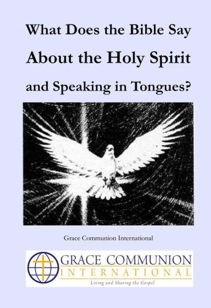 What Does The Bible Say About The Holy Spirit And Speaking In Tongues ...