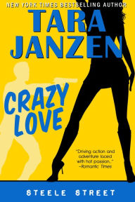 Title: Crazy Love, Author: Tara Janzen
