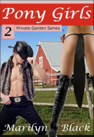 Pony Girls (#2 - Private Garden Series)
