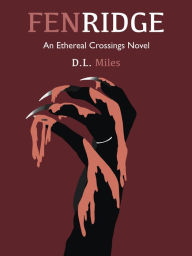 Title: Fenridge (The Ethereal Crossings, 2), Author: D.L. Miles