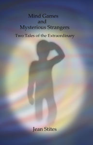 Title: Mind Games and Mysterious Strangers, Author: Jean Stites