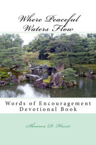 Title: Where Peaceful Waters Flow, Author: Shearon Hurst