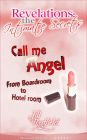 Revelations: the Intimate Secrets - Call me Angel (From Boardroom to Hotel room)