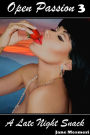 Open Passion 3: A Late Night Snack