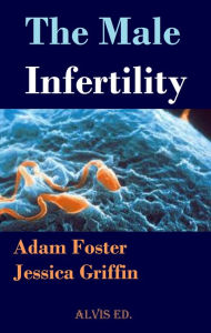 Title: The Male Infertility, Author: Adam Foster