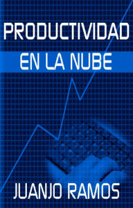 Title: Productividad en la nube, Author: Juanjo Ramos