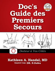 Title: Doc's Guide Des Premiers Secours, Author: Kathleen A. Handal