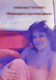 Title: Rekvijem za Marijanu, Author: Vedran Toncic