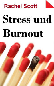 Title: Stress und Burnout, Author: Rachel Scott