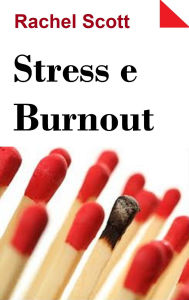 Title: Stress e Burnout, Author: Rachel Scott