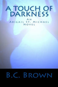 Title: A Touch of Darkness, Author: B.C. Brown