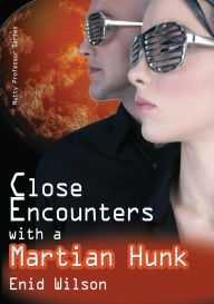 Title: Close Encounters with a Martian Hunk (Romantic Science Fiction), Author: Enid Wilson