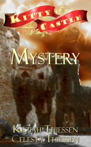 Title: Mystery: Kitty Castle Series, Author: Celesta Thiessen