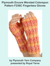 Title: Plymouth Encore Worsted Colorspun Yarn Knitting Pattern F236C Fingerless Gloves, Author: Royal Yarns