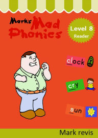 Title: Mark's Mad Phonics Level 8 Reader, Author: Mark Revis