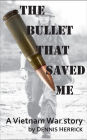 The Bullet That Saved Me