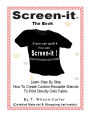 Screen-it T Do it yourself screen printing - If you can spell it, you can screen it!