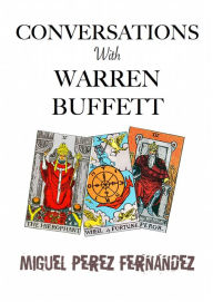 Title: Conversations With Warren Buffett, Author: Miguel Perez Fernandez