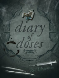 Title: Diary of Doses, Author: Rob Dickenson