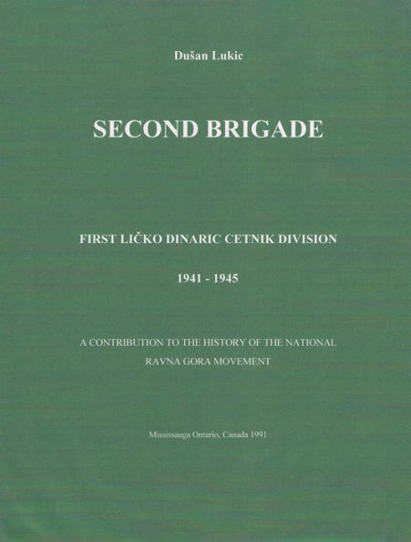 Second Brigade - First Licko Dinaric Cetnik Division 1941 - 1945