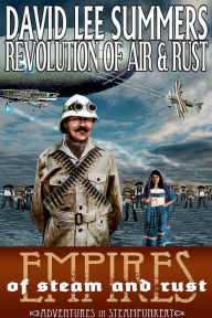 Title: Revolution of Air and Rust, Author: David Lee Summers
