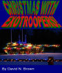 Christmas With EXOTROOPERS!