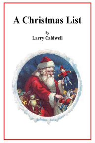 Title: A Christmas List, Author: Larry Caldwell