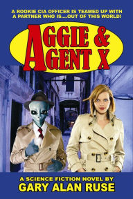 Title: Aggie & Agent X, Author: Gary Alan Ruse