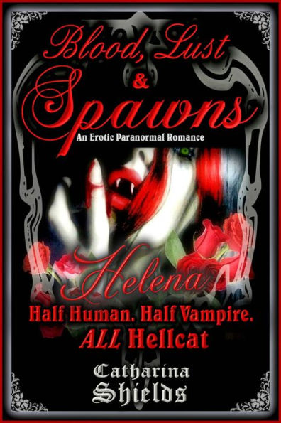 Blood, Lust & Spawns (Trilogy 1 of 3)