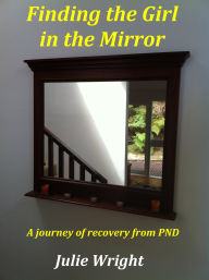 Title: Finding the Girl in the Mirror, Author: Julie Wright