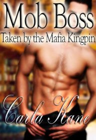 Mob Boss: Taken by the Mafia Kingpin