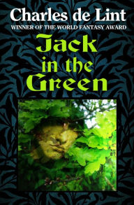 Title: Jack in the Green, Author: Charles de Lint