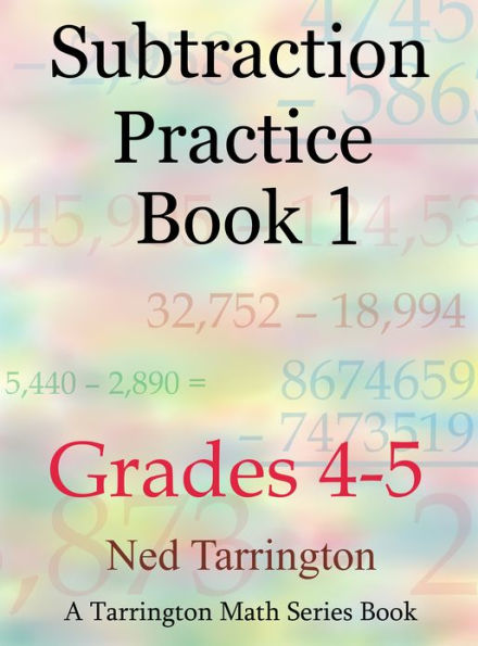 Subtraction Practice Book 1, Grades 4-5