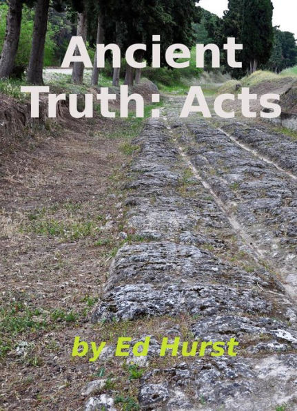 Ancient Truth: Acts
