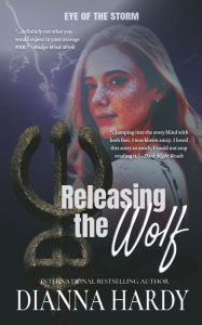 Title: Releasing the Wolf, Author: Dianna Hardy