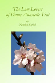 The Low Lovers of Dame Anastelle Yrai