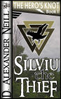 Silviu the Thief (The Hero's Knot, Book I)