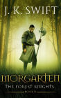 Morgarten (Book 2 of The Forest Knights)