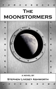 Title: The Moonstormers, Author: Stephen Livesey Ashworth