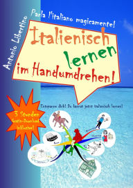 Title: Italienisch lernen im Handumdrehen, Author: Antonio Libertino