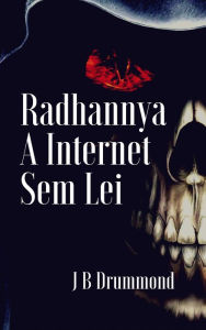 Title: Radhannya - A Internet Sem Lei, Author: João Drummond