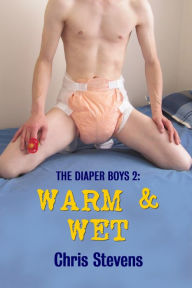 Title: Warm & Wet: The Diaper Boys Volume 2, Author: Chris Stevens