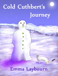 Title: Cold Cuthbert's Journey, Author: Emma Laybourn