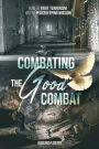 Combating the Good Combat: How to Fight Terrorism with a Peacekeeping Mission